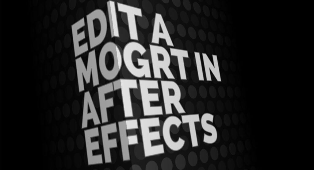 Use After Effects to improve a stock MOGRT